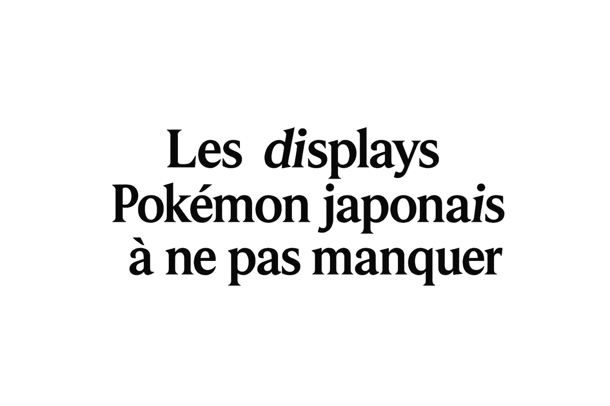 Les Displays Pokémon Japonais à ne pas manquer